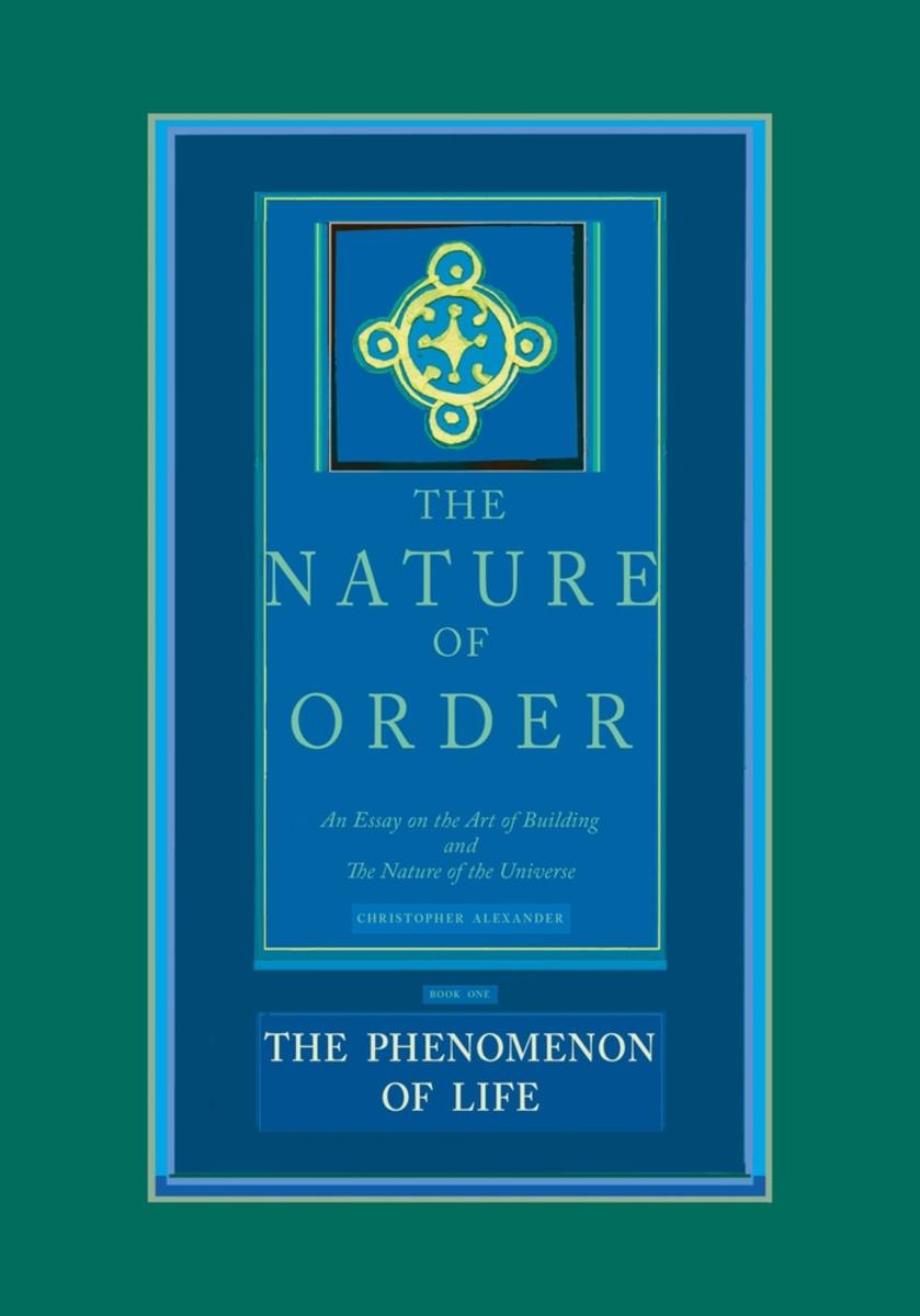 Cover of The Nature of Order, Book One: The Phenomenon of Life