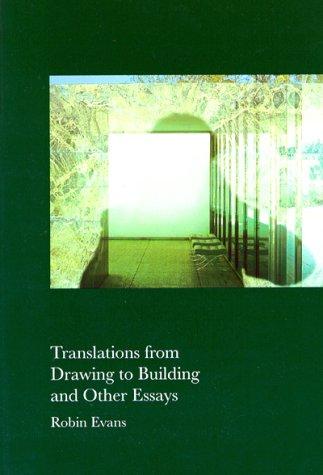 Cover of Translations from Drawing to Building and Other Essays
